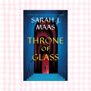 Throne of Glass- Sarah J. Maas