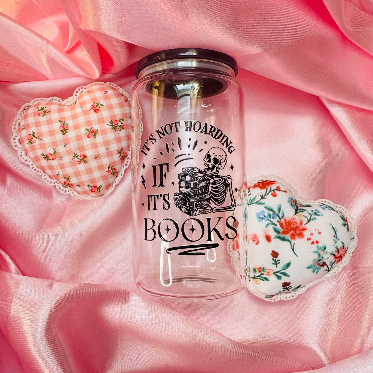 It’s Not Hoarding If It’s Books Glass Cup