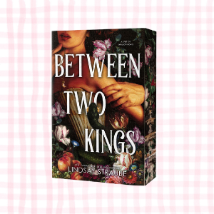 Between Two Kings- Lindsay Straube