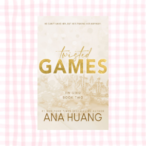 Twisted Games-Ana Haung
