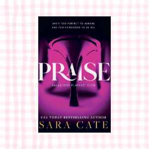 Praise-Sara Cate