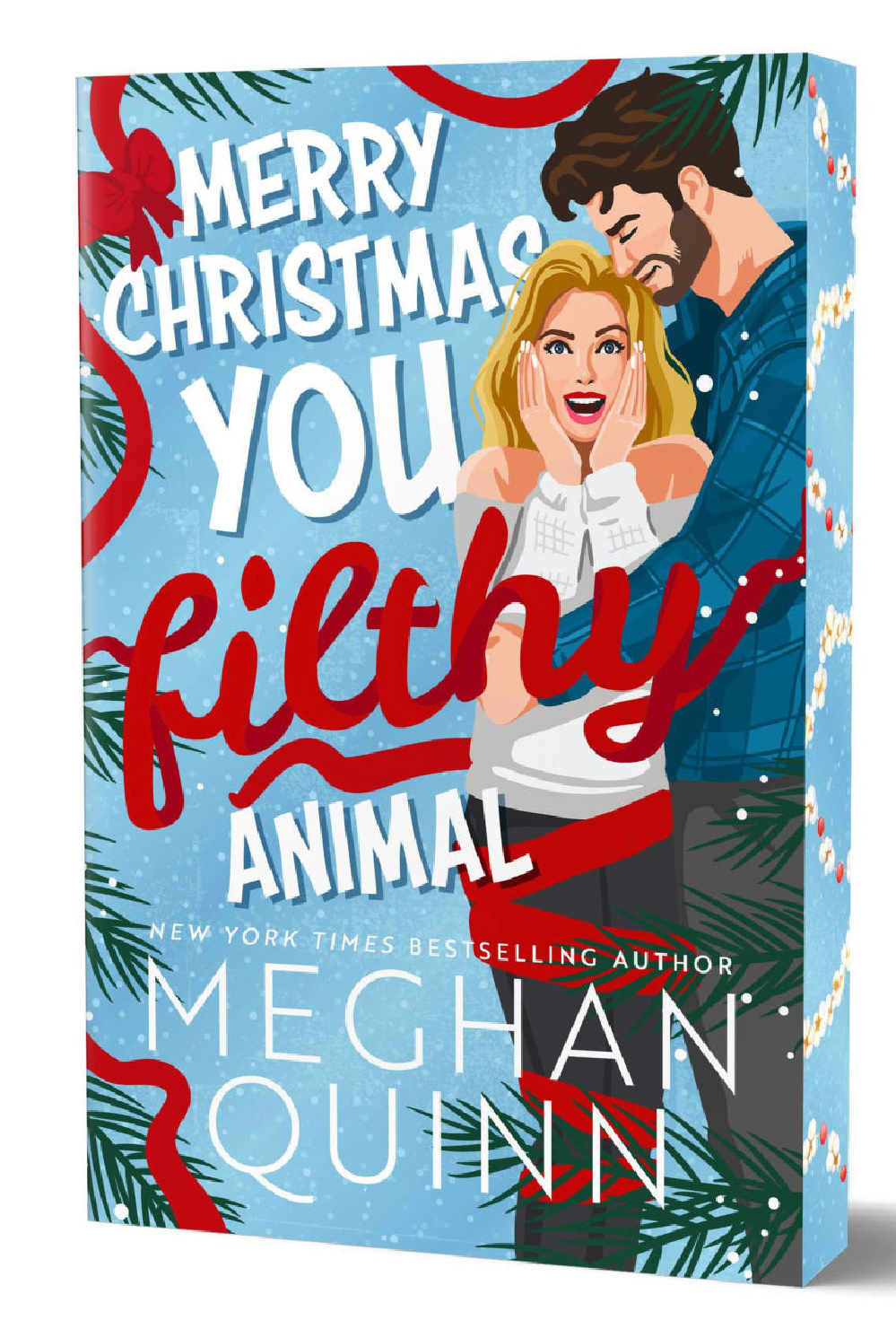 Merry Christmas You Filthy Animal- Meghan Quinn