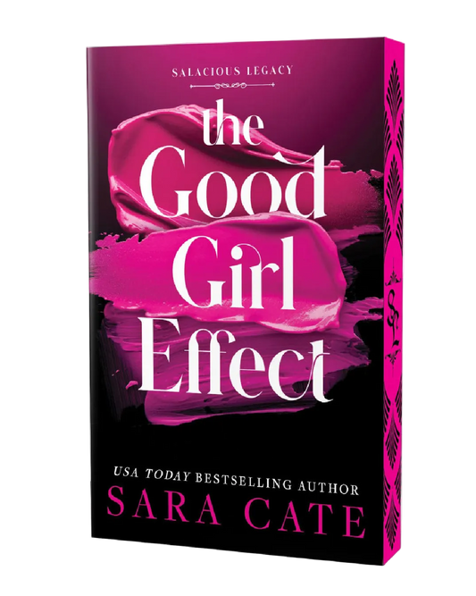 The Good Girl Effect- Sara Cate
