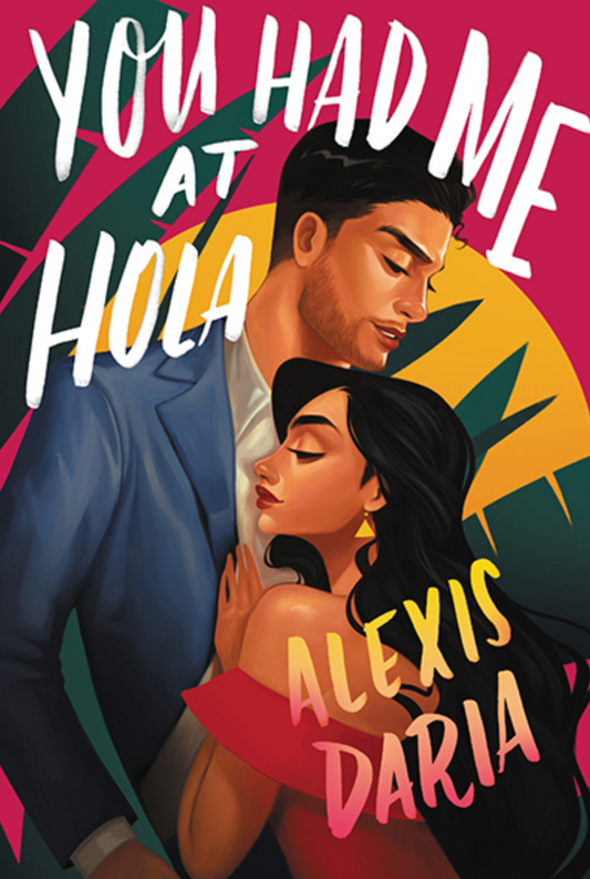 You Had Me at Hola- Alexis Daria