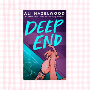 Deep End- Ali Hazelwood