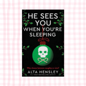 He Sees You When You're Sleeping- Alta Hensley