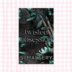 Twisted Obsession- S. Massery