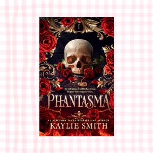 Phantasma- Kaylie Smith